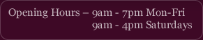 Our opening times